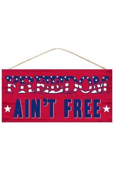 12&#x22; Wooden Sign: Freedom Ain&#x27;t Free