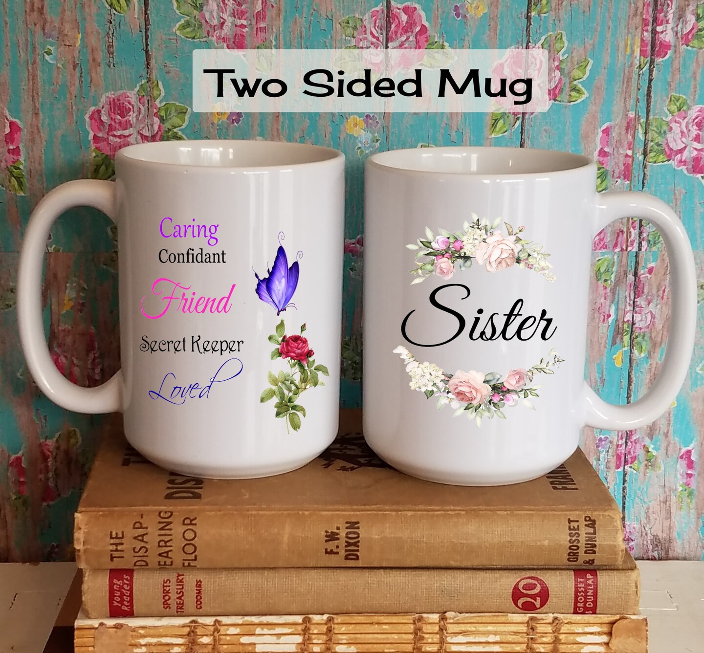 Sentimental Friend Gift Coffee Mug, 2 Sided Coffee Cup with Rose, Butterfly  and Sentiments, Special Christmas or Birthday Gift For A Friend |  MakerPlace by Michaels
