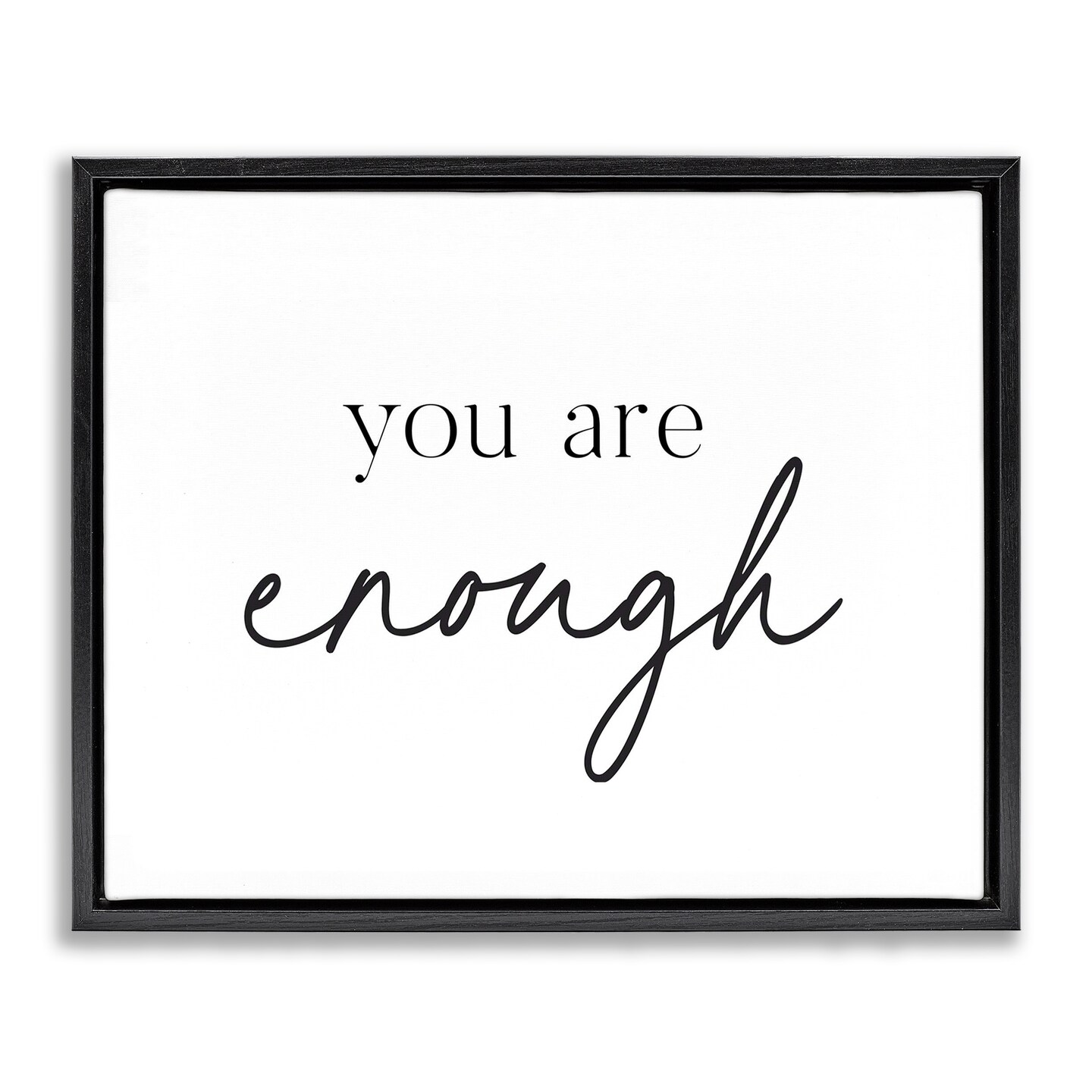Stupell Industries You Are Enough Sentiment Floating Frame, design by ...