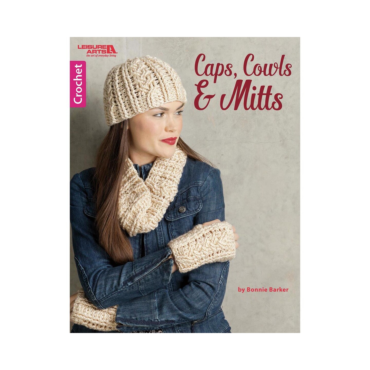 Leisure Arts Caps, Cowls and Mitts Crochet Book