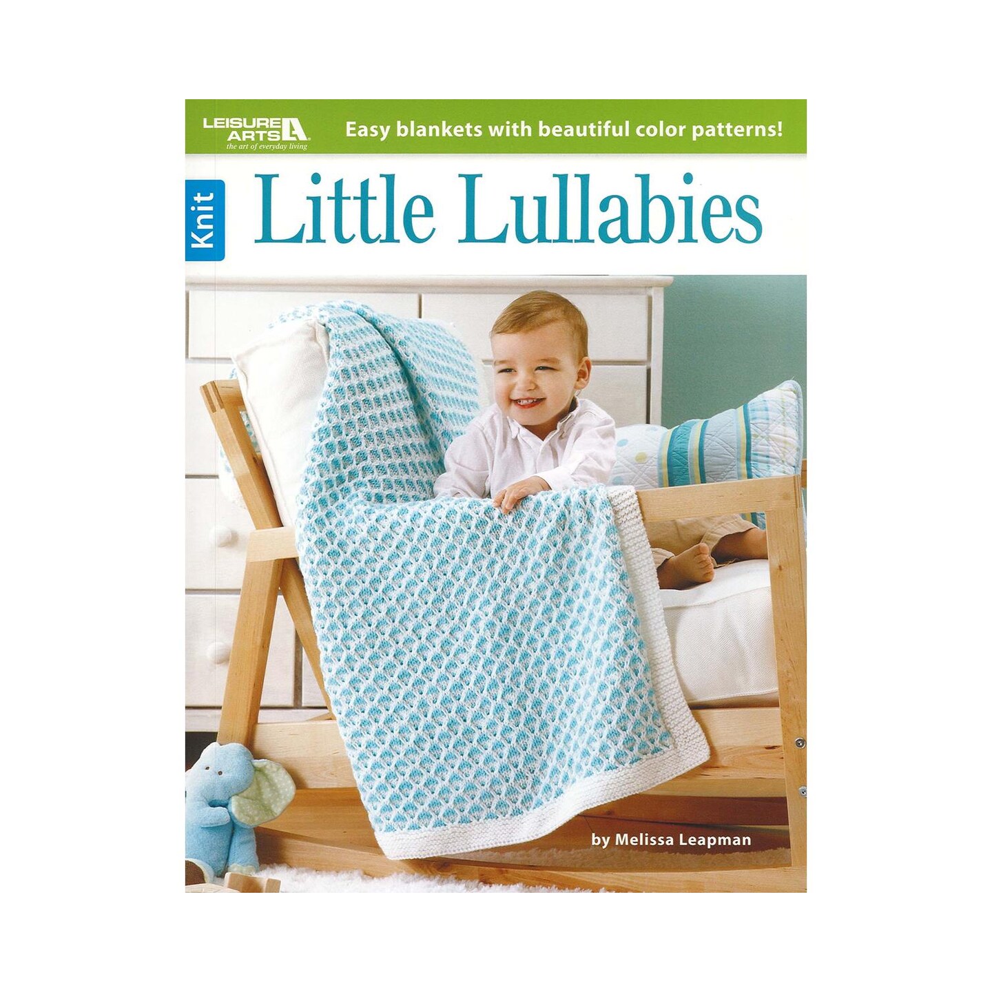 Leisure Arts Little Lullabies Knit Book – Knitting Patterns, Step-by-Step How-To Guide, Knitting Projects & Techniques for Beginners and Experienced Knitters