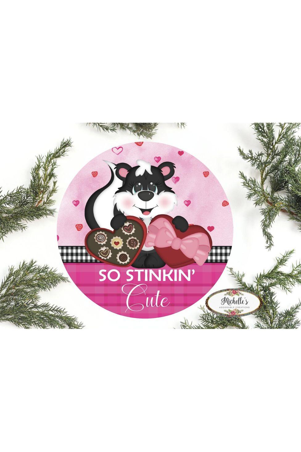So Stinkin Cute Skunk Valentine Sign