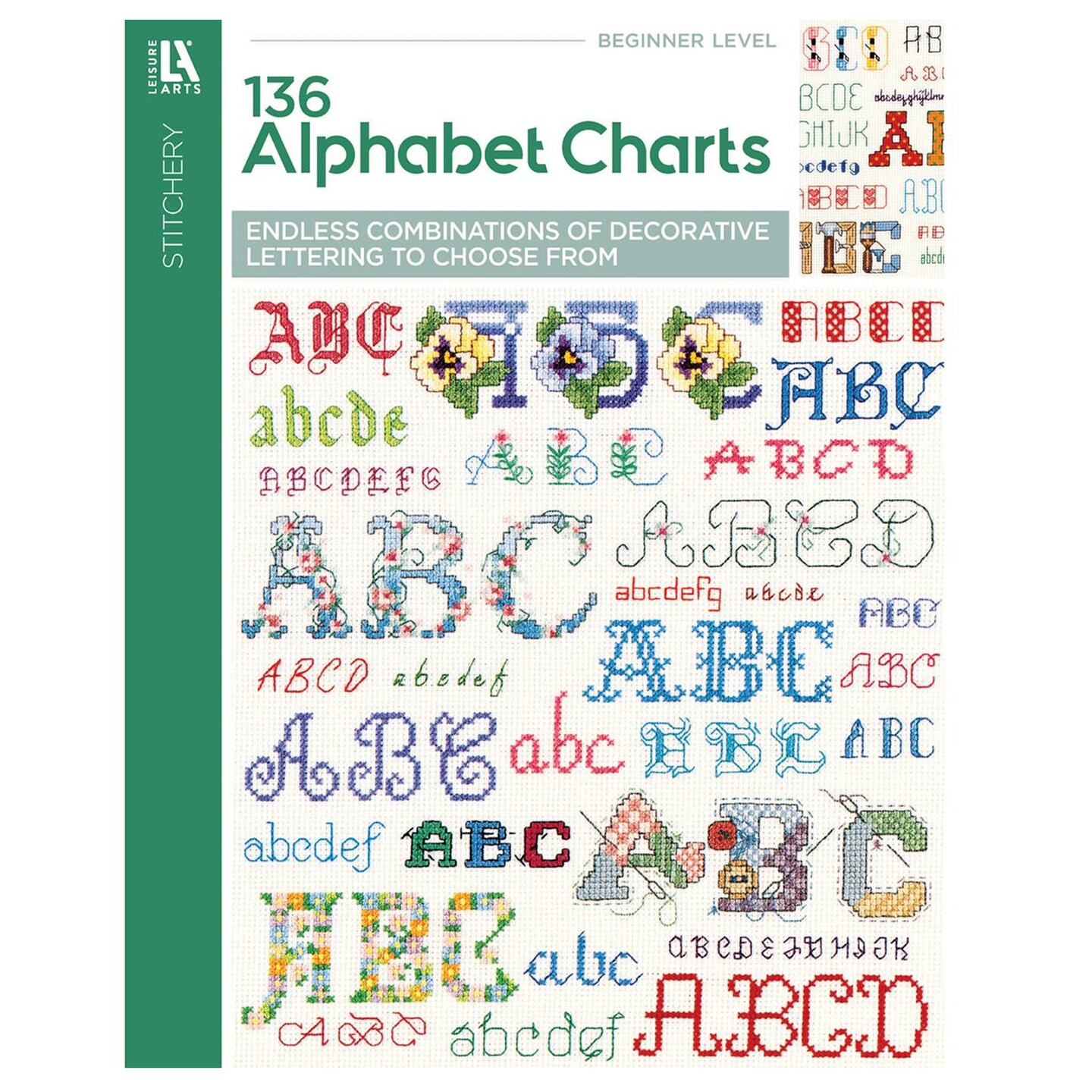 Leisure Arts136 Alphabet Charts Cross Stitch Book &#x2013; Counted Cross Stitch Pattern Book, Step-by-Step Guide, Lettering Designs, and Custom Monogram Charts for DIY Embroidery &#x26; Crafting