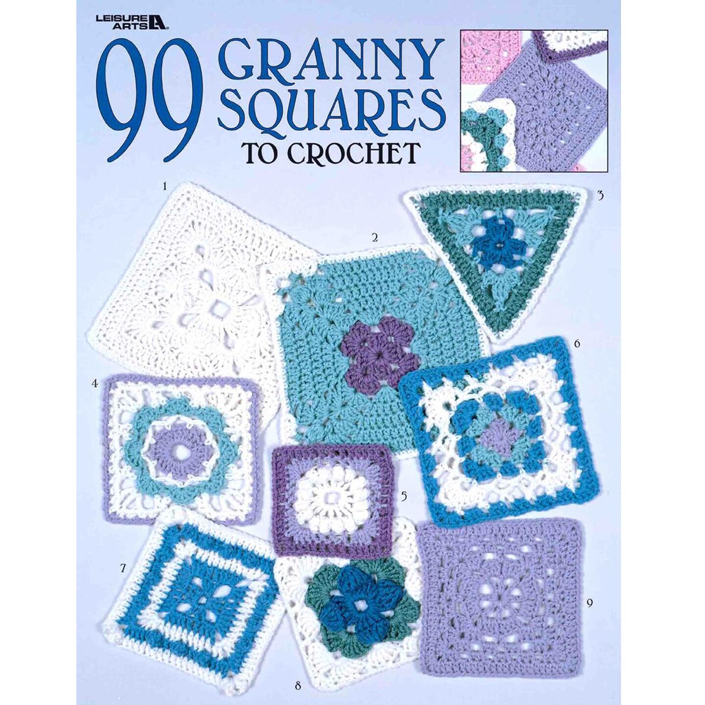 Leisure Arts 99 Granny Squares To Crochet Book, Granny Square Crochet Book, Square Squares Sourcebook, Patterns And Projects