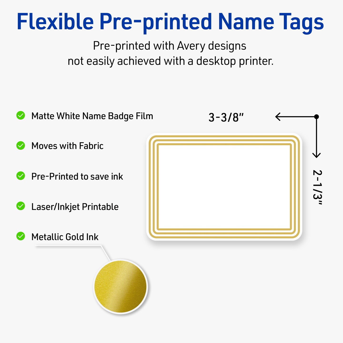 Avery&#xAE; Printable Rectangle Adhesive Name Tags, Multi-Lined Gold Border Design, 2-1/3&#x22; x 3-3/8&#x22;, Matte White Removable Name Tags, Laser/Inkjet, 80 Total, Great for Name Badges