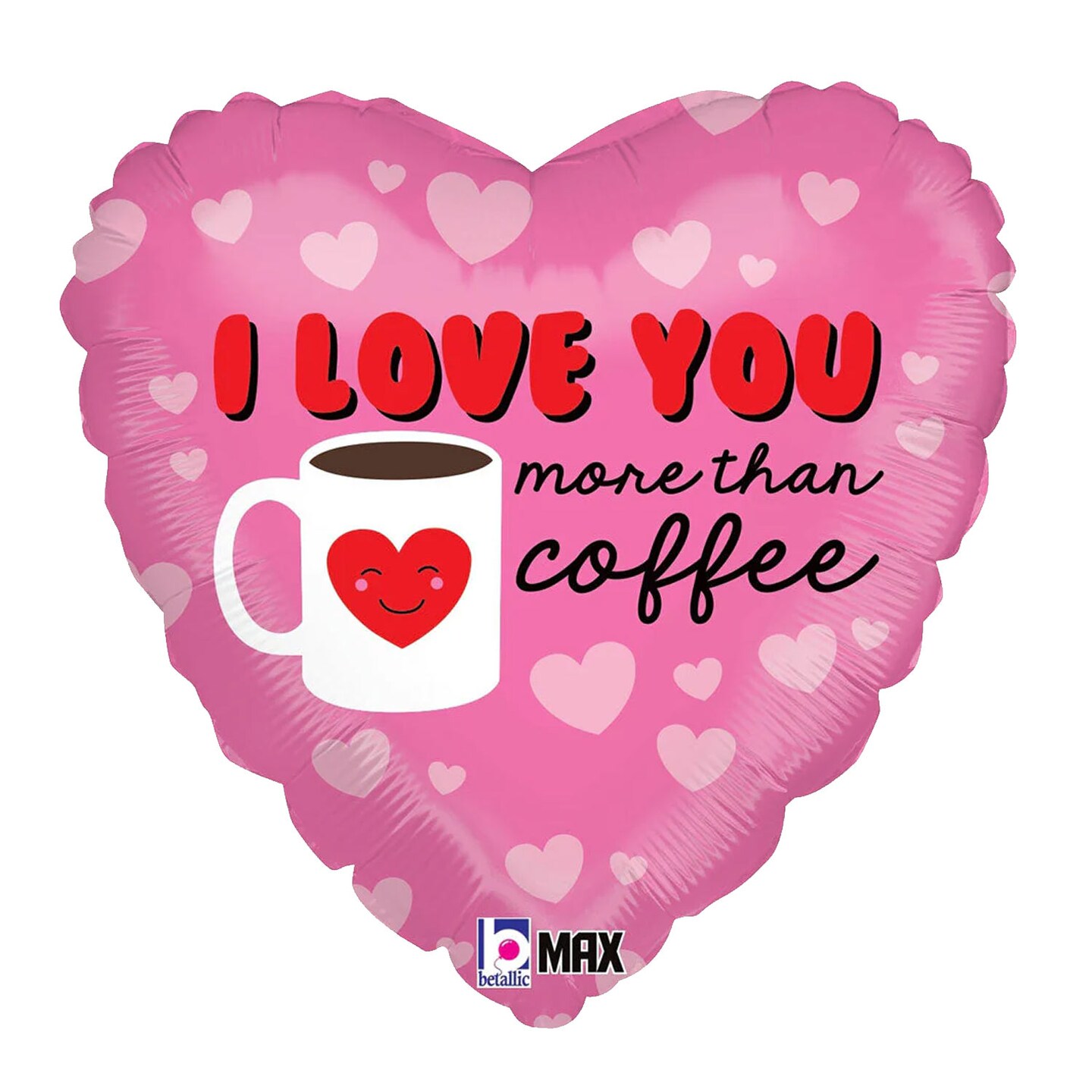 Betallic&#xAE; 18 Inch I Love You More Than Coffee Balloon