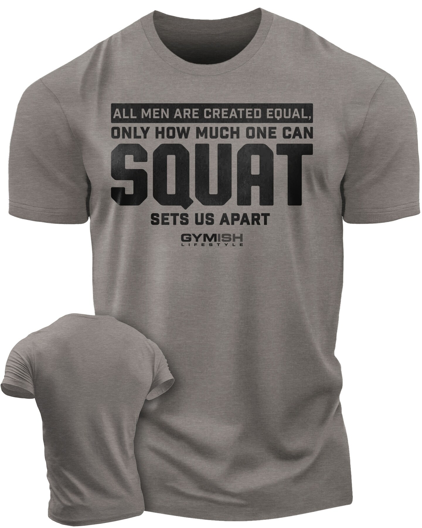 090. Created Equal Squat Funny Workout Gym T-Shirt for Men - image11