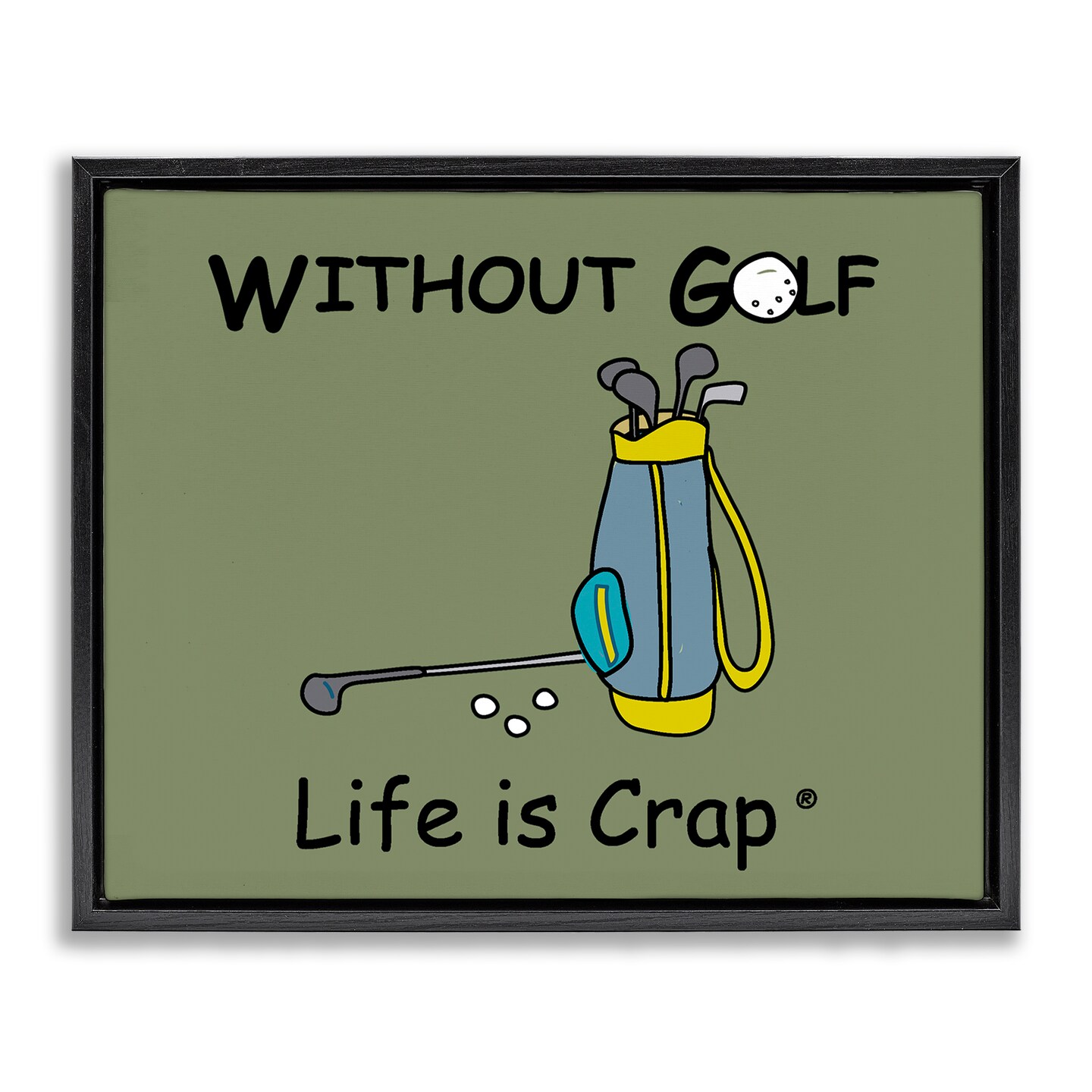 Stupell Industries Life Crap Without Golf Framed Floater Canvas Wall Art Design by LIC
