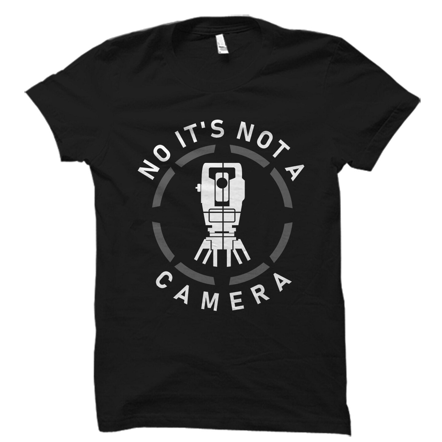 Surveying Gift, Surveying Shirt, Surveyor Gift, Surveyor Shirt, Analyst Gift, Land Surveying Gift, Land Surveyor, Its Not A Camera