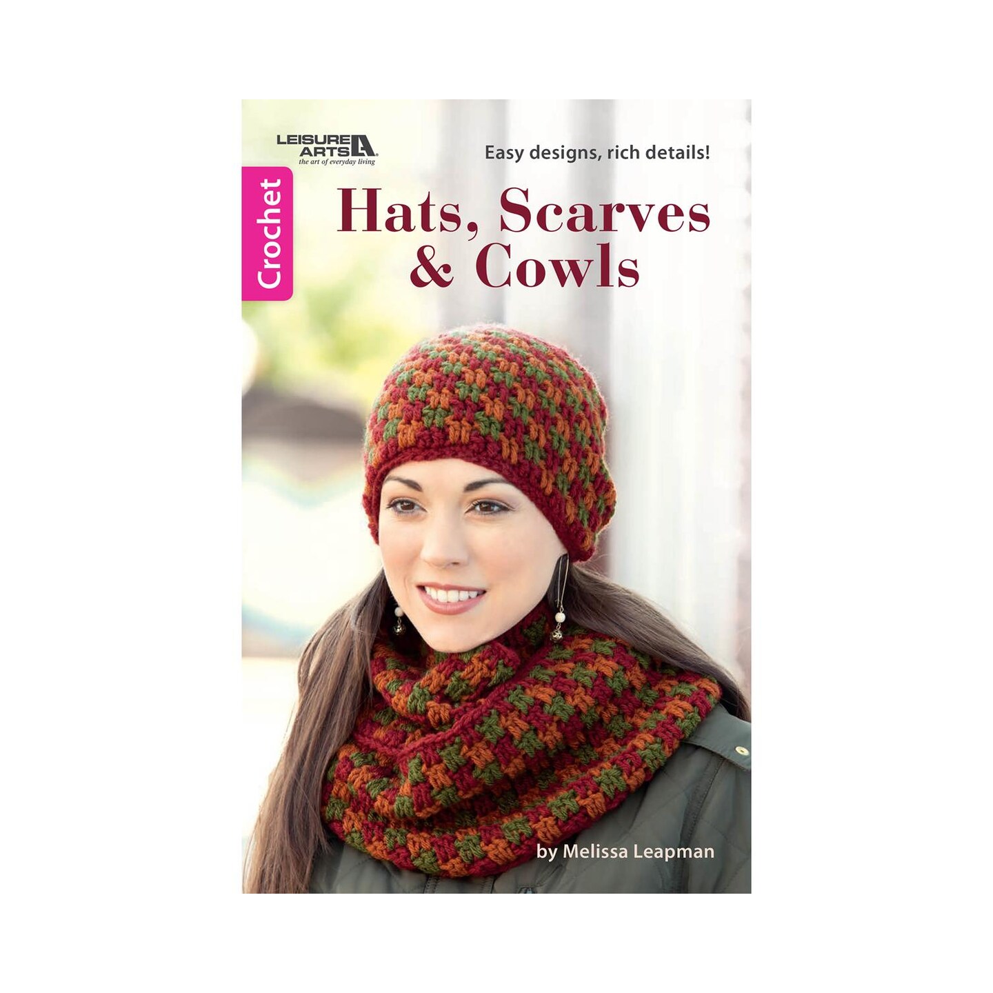 Leisure Arts Hats, Scarves and Cowls Crochet Book – Crochet Pattern Book with Step-by-Step Instructions, Stitch Techniques, and Designs for Beginners & Experienced Crafters