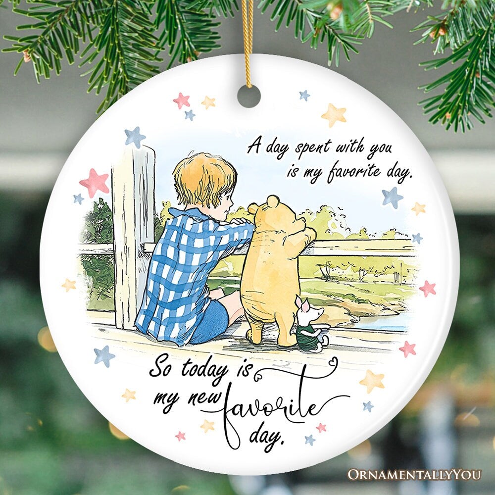 A Day with You is My Favorite Ceramic Ornament, Pooh Bear&#x27;s Sentimental Quote Christmas Gift and Tree Decor