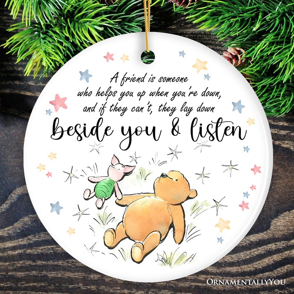 A Friend Lifts You Up or Stays Beside You Ornament, Inspiring Pooh Bear's Quote Christmas Gift