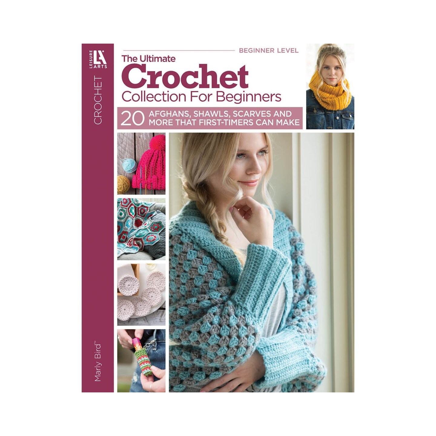 Leisure Arts Ultimate Crochet Collection Beginners Crochet Book, Book, Pattern Books, Books Patterns, Patterns, Stitch Patterns For Beginners
