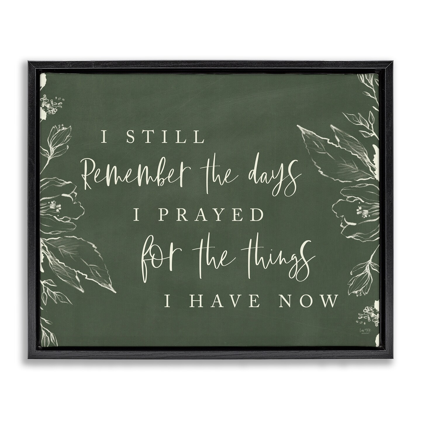 Stupell Industries Prayed For What I Have Now Floating Frame, design by Lux + Me Designs