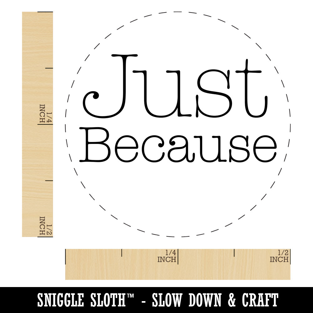 Just Because Typewriter Font Rubber Stamp for Stamping Crafting Planners