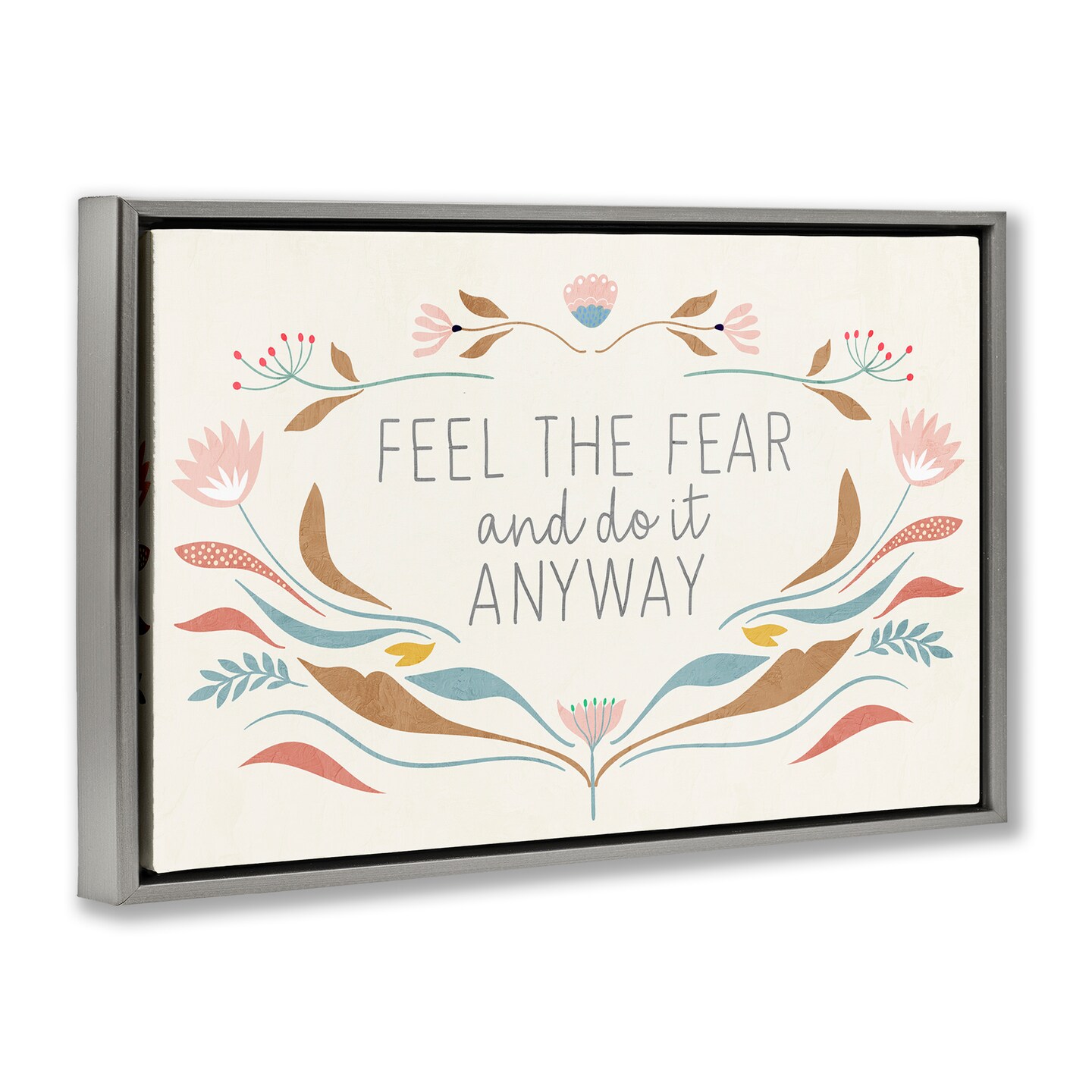 Stupell Industries Feel The Fear Inspirational Floater Framed Canvas Wall Art Design by Kim Allen