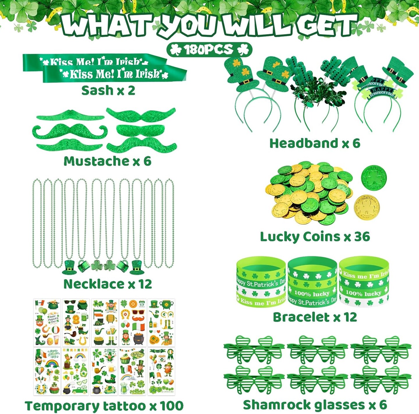 180Pcs St. Patrick&#x27;s Day Accessories Party Favor Set, Tattoo Stickers, Necklaces, Bracelets, Shamrock Glasses, Headbands, Mustaches, Coins and Kiss Me I&#x27;m Irish Sash for Irish Party Supplies