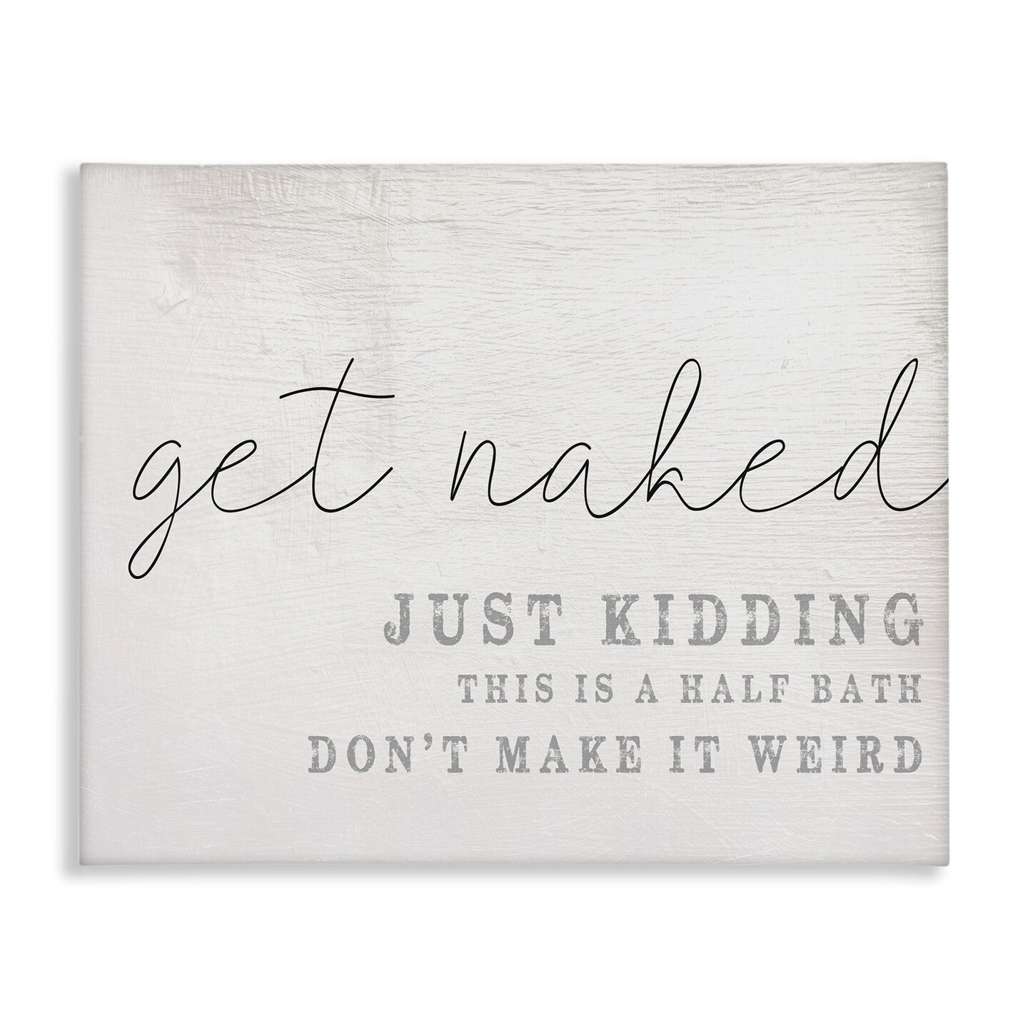 Stupell Industries Get Naked Half Bath Humor Canvas Wall Art