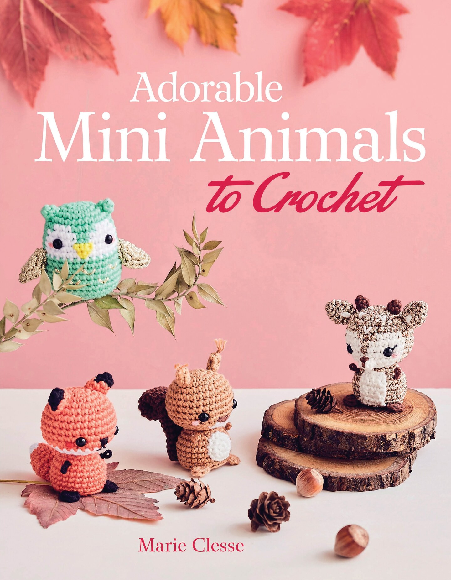 Adorable Mini Animals to Crochet-64 Pages