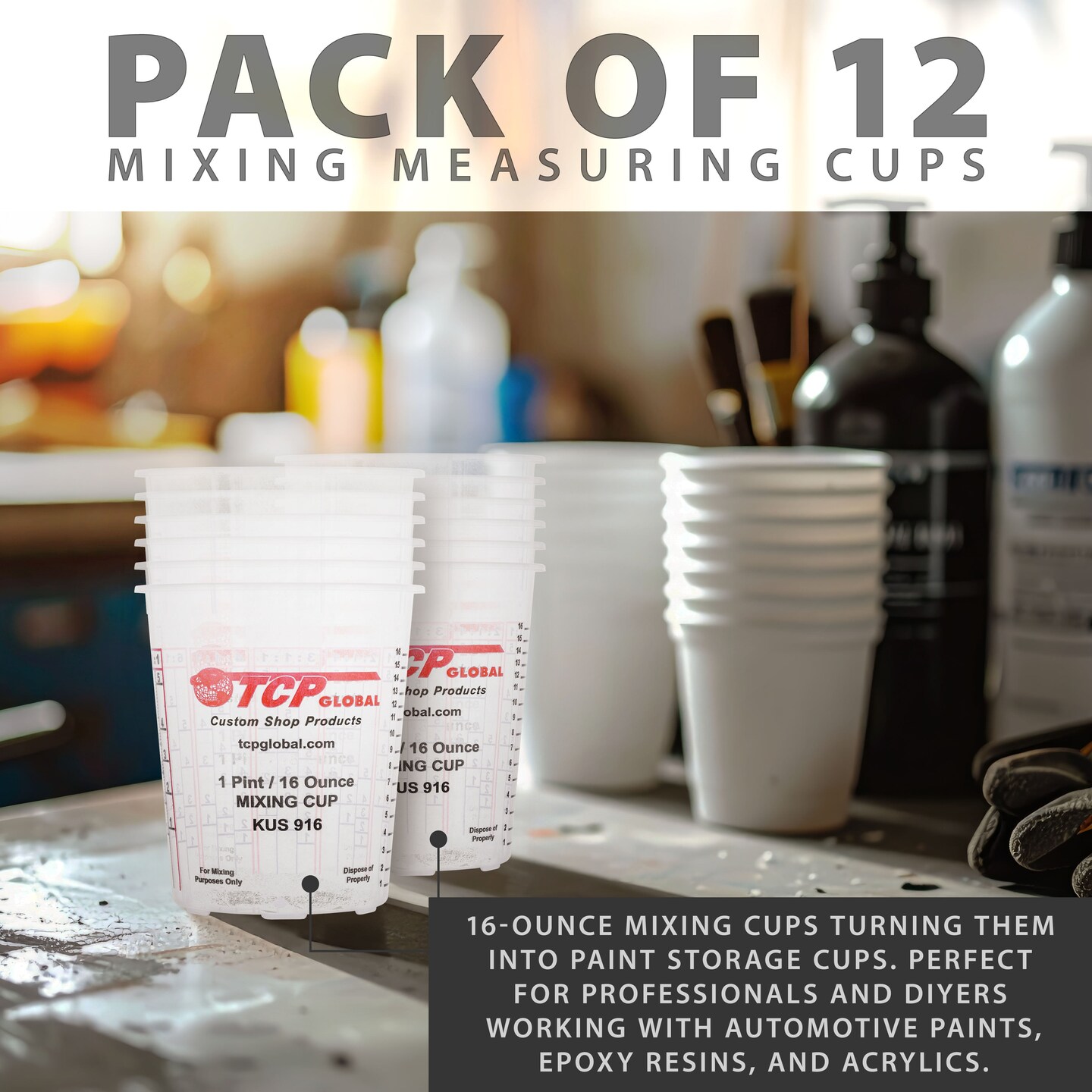 Paint Mixing Cups, 16-Ounce (12 Pack) - Plastic Measuring Cups for Liquids, Automotive Painting, Epoxy Resin, Acrylic Arts, Crafts, Disposable or Reusable, Graduated, Mixing Ratios