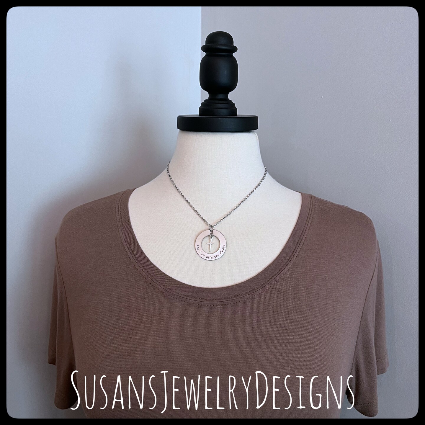 Custom sentiment necklace, personalized jewelry, custom wording, stainless steel necklace, lo I am with you always, bible verse, Christian product 4