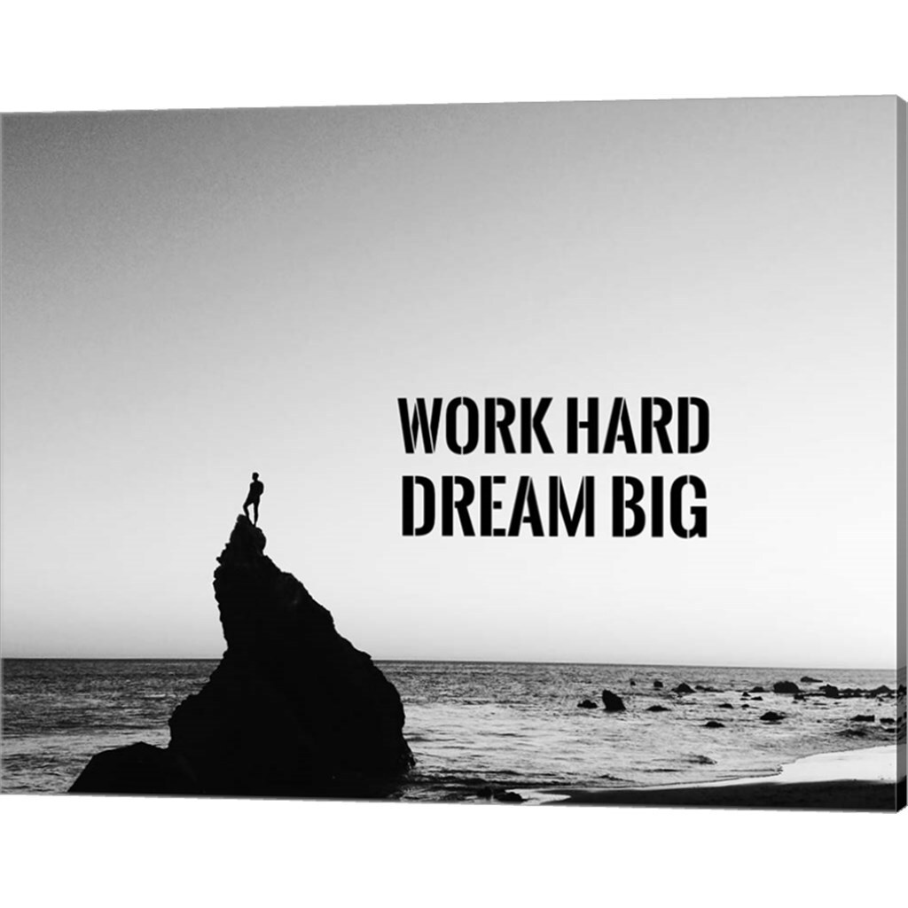 Work Hard Dream Big - Sea Shore Black and White by Color Me Happy 20