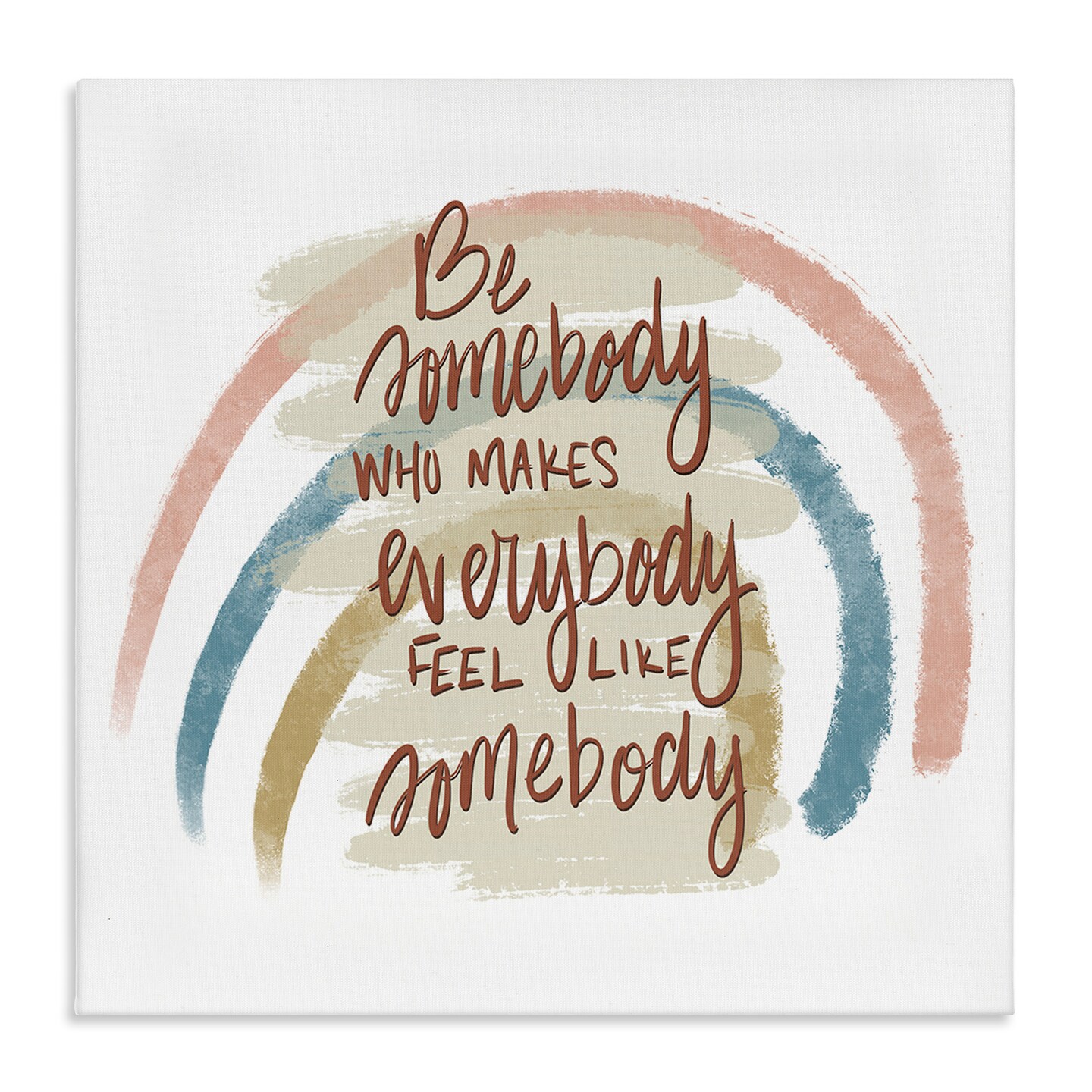 Stupell Industries Inspirational Be Somebody Canvas Wall Art Design by Tara Moss