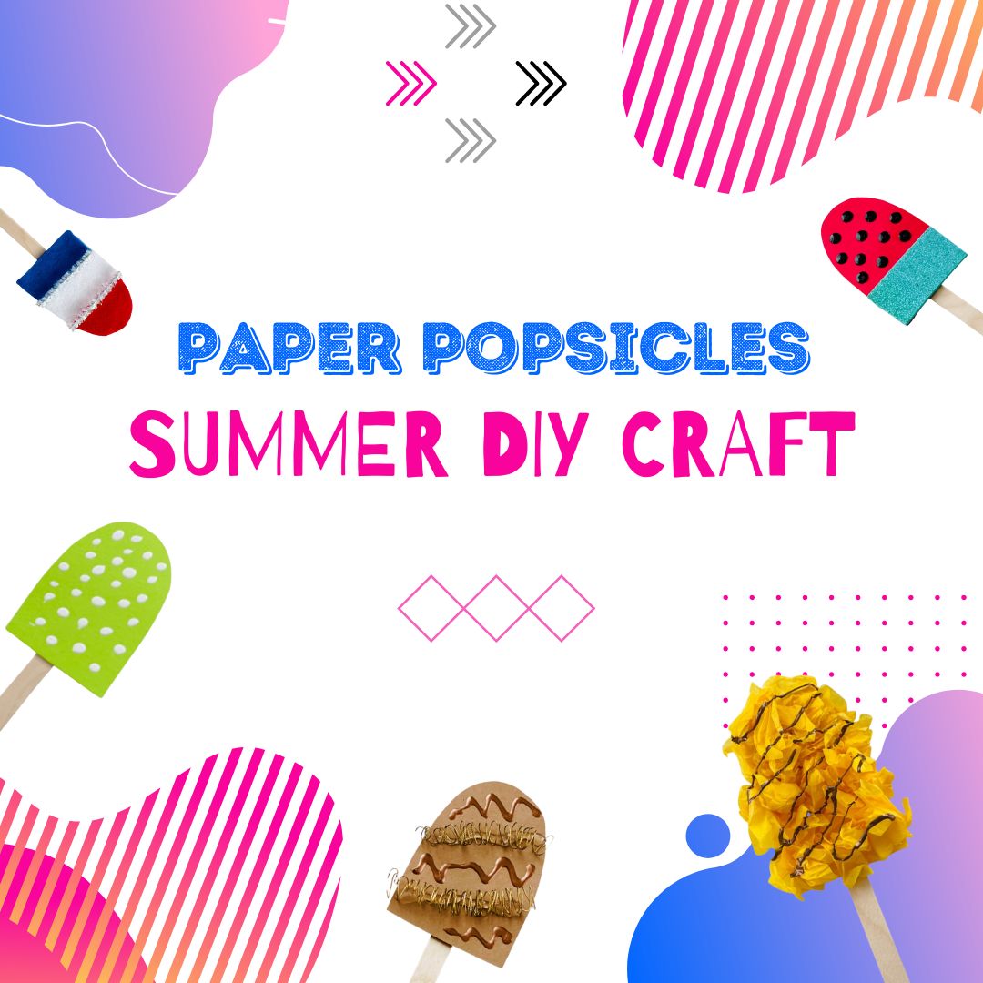 How-To name is DIY Paper Popsicles: A Summer Craft for Kids