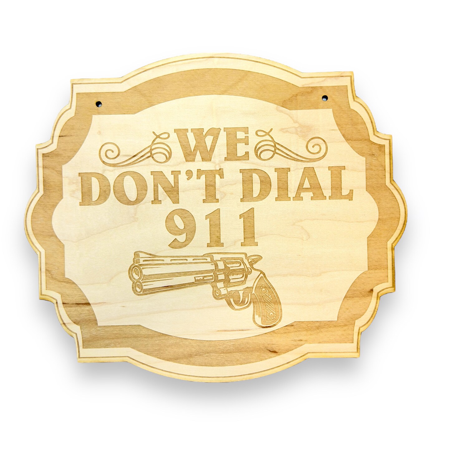 We Dont dial 911 8x9 Sign | Michaels