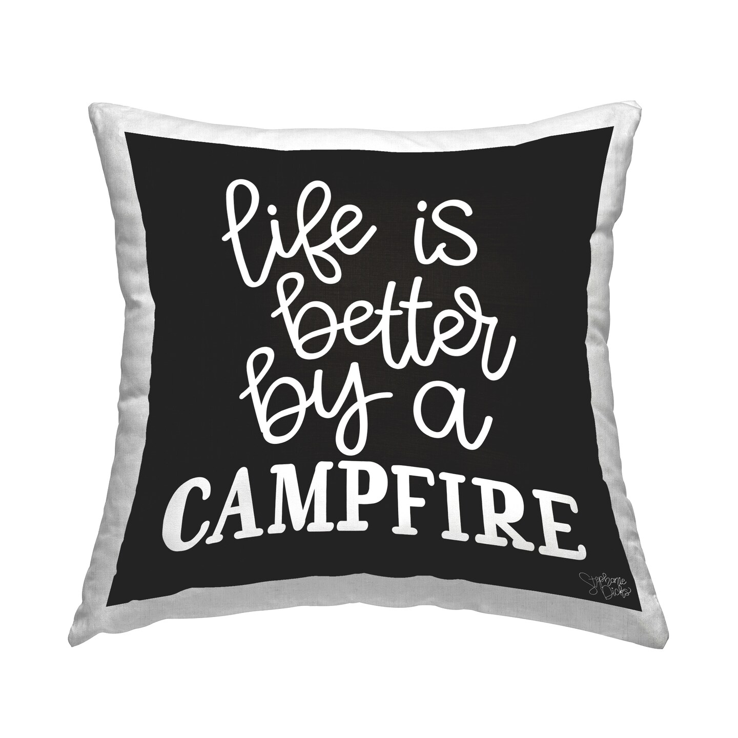 Better By Campfire Decorative Printed Throw Pillow Design by Stephanie Dicks, 18 x 7 x 18