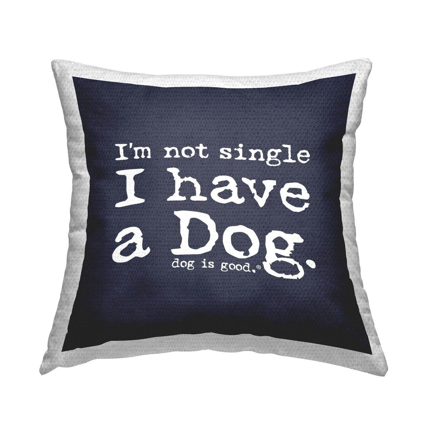Not Single Have a Dog Outdoor Printed Pillow Design by Dog Is Good, 18 x 7 x 18