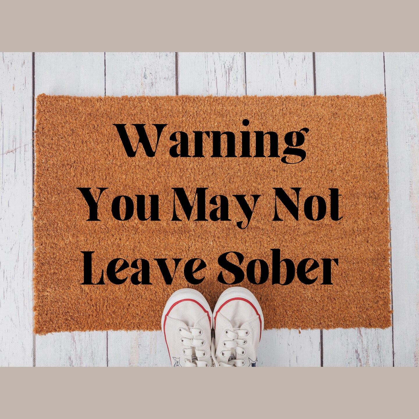 You May Not Leave Sober Funny Front Door Mat, Housewarming Gift, Funny Doormat for Porch Mat, Birthday Gift, Alcohol Floor Mat product 5