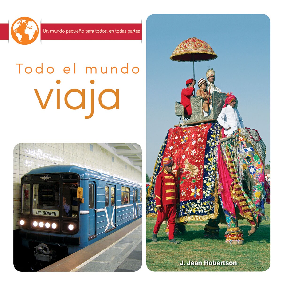 Rourke Educational Media Todo el mundo viaja