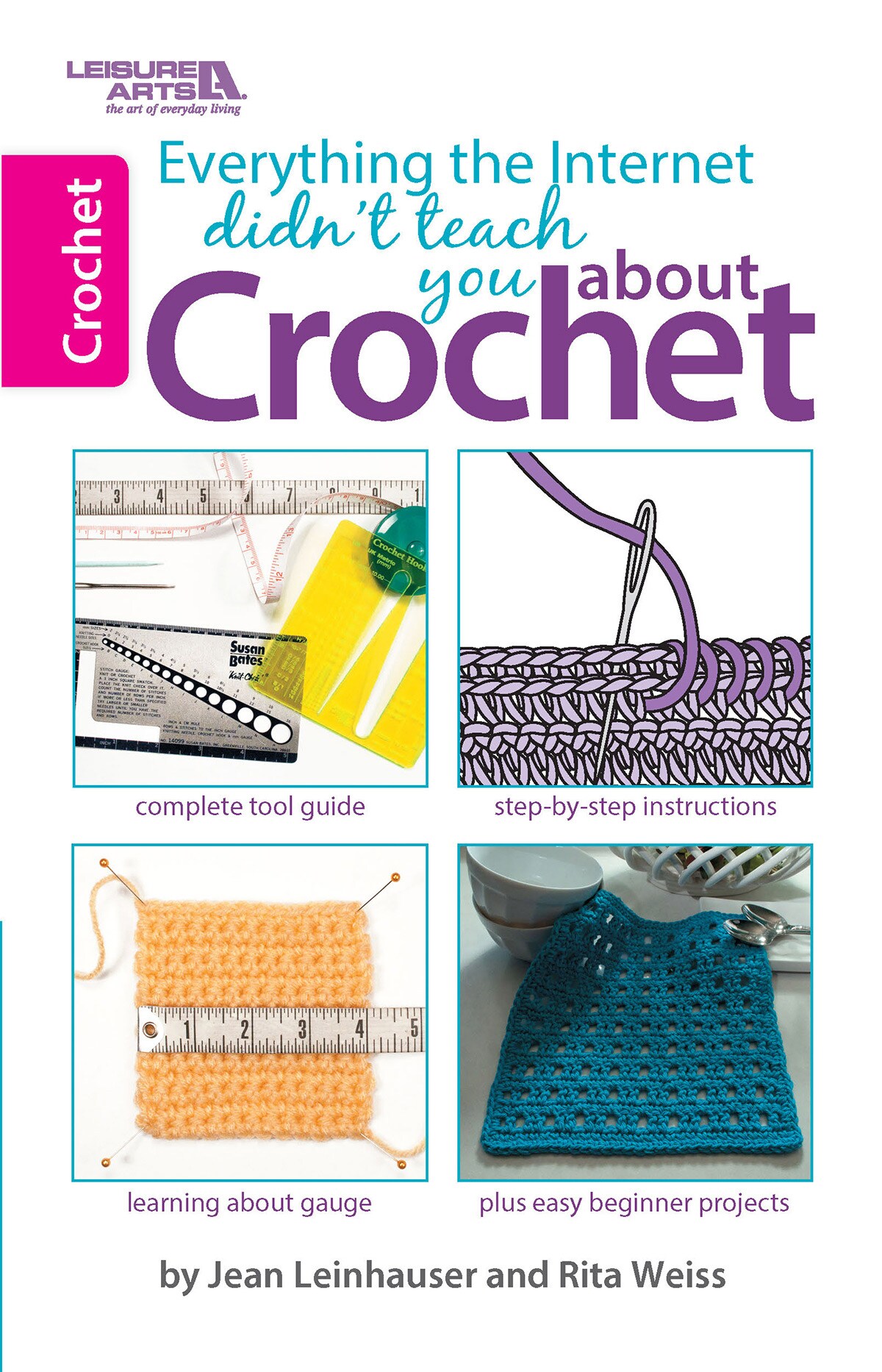 Leisure Arts Internet Didn&#x27;t Teach About Crochet Book