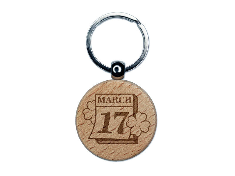 March 17 Saint Patricks Day Shamrock Clover Holiday Calendar Date Engraved Wood Round Keychain Tag Charm