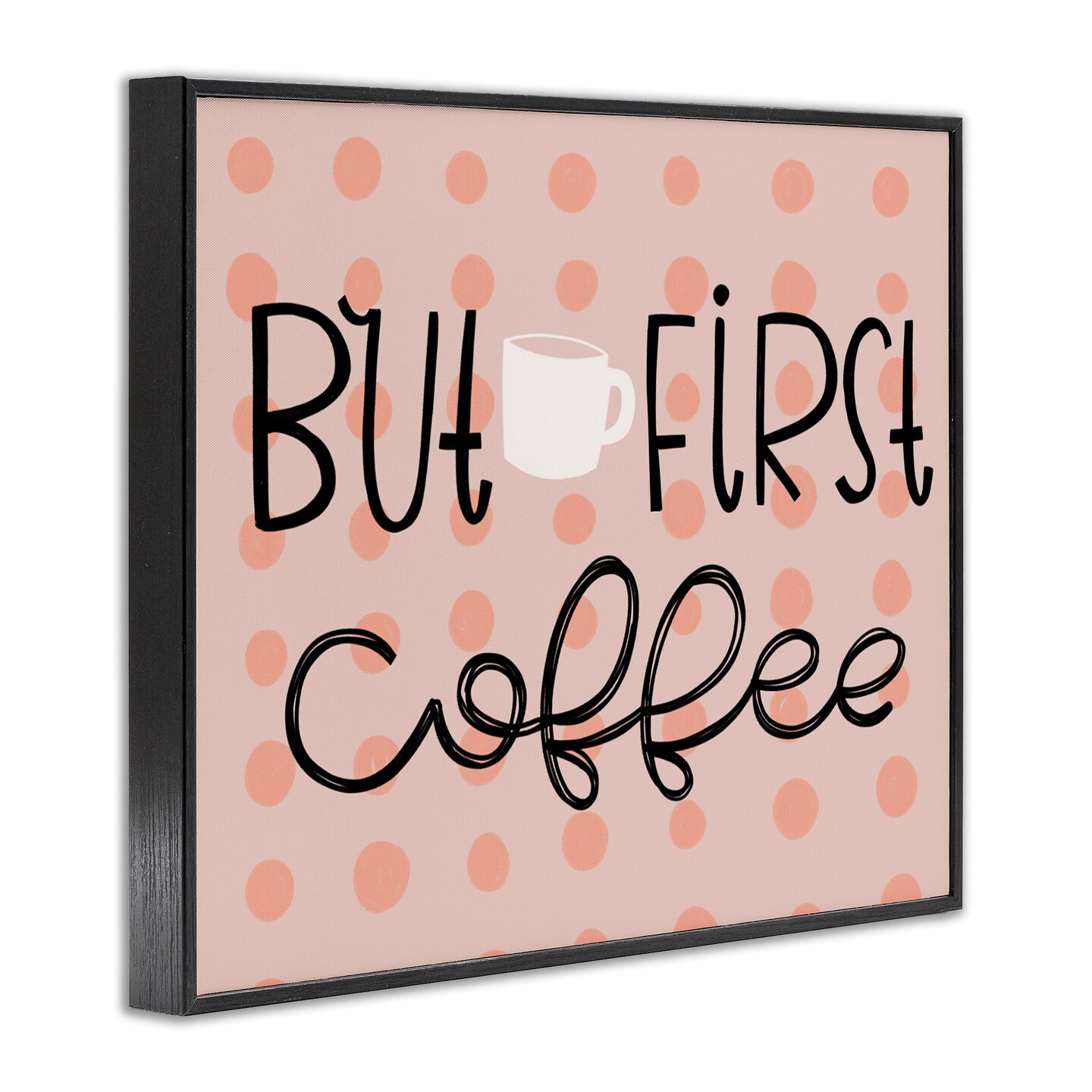 Stupell Industries But First Coffee Polka Dots Framed Giclee Design by Mandy Ford Art + Illustration