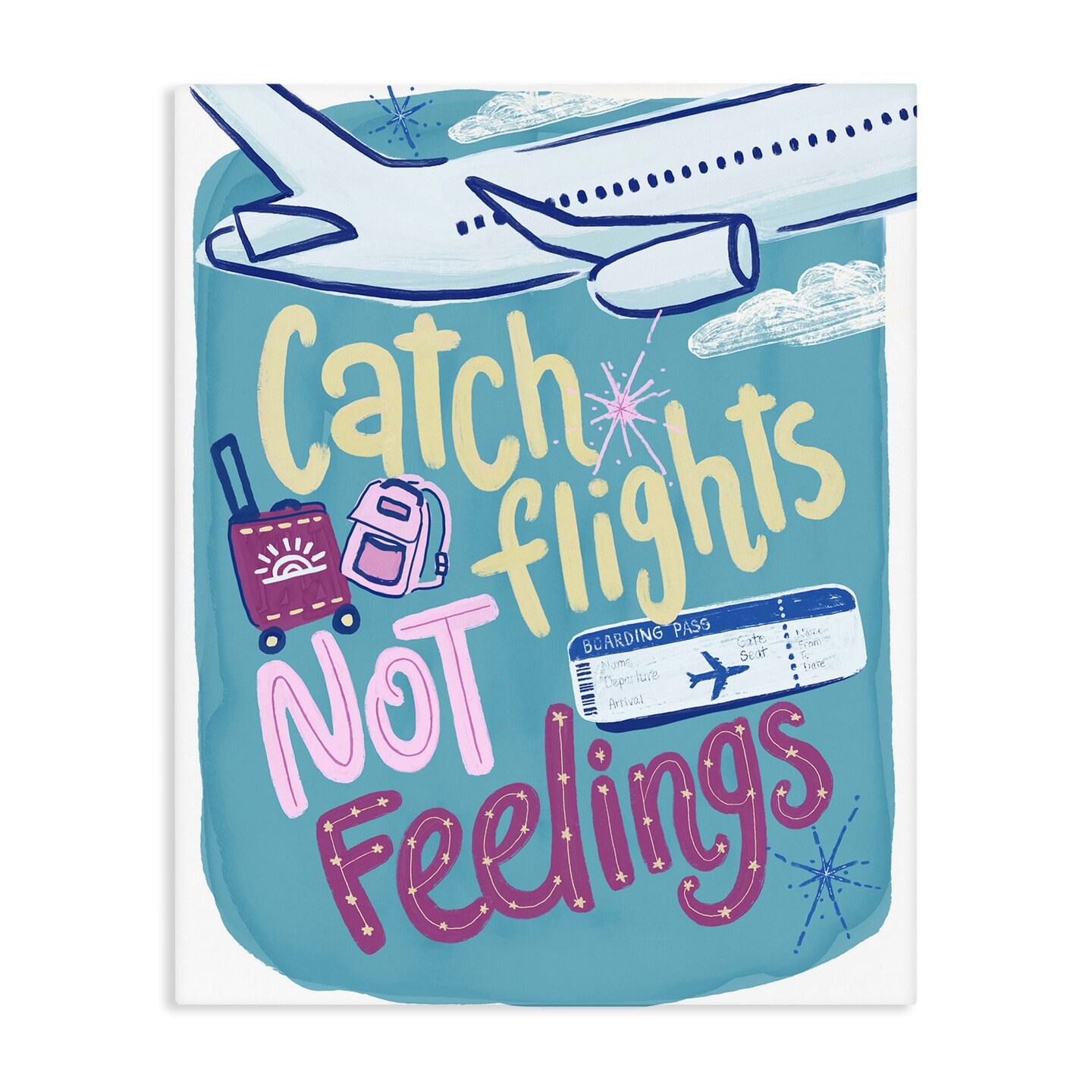 Stupell Industries Catch Flights Not Feelings Canvas, design by Connie Summers