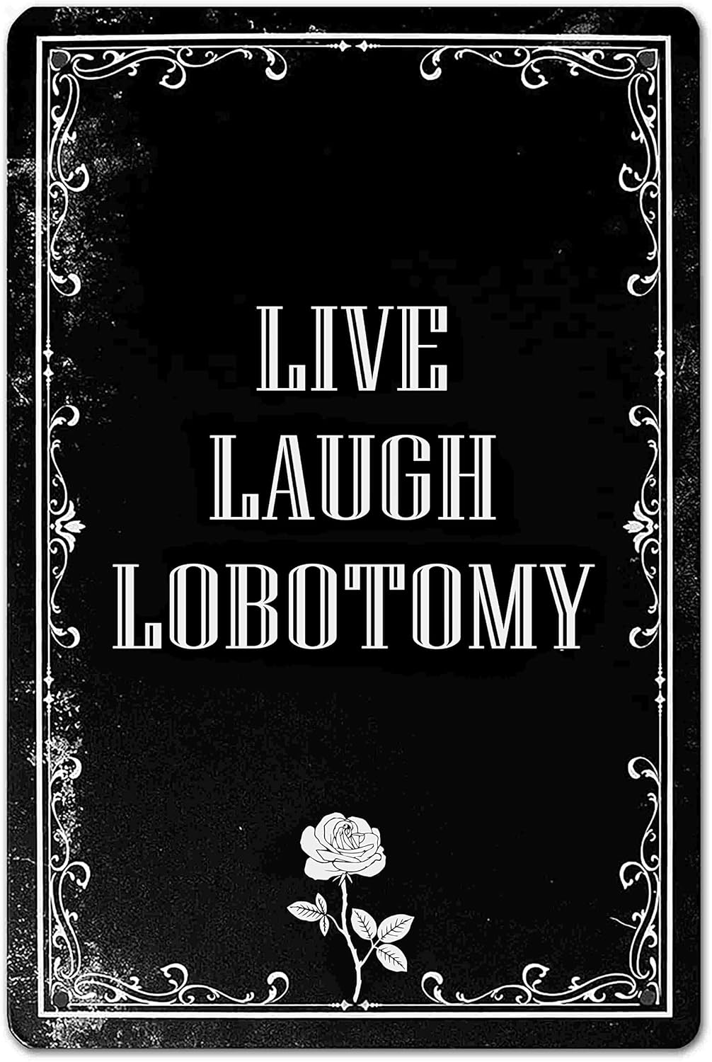 Live Laugh Lobotomy Sign Gothic Wall Decor