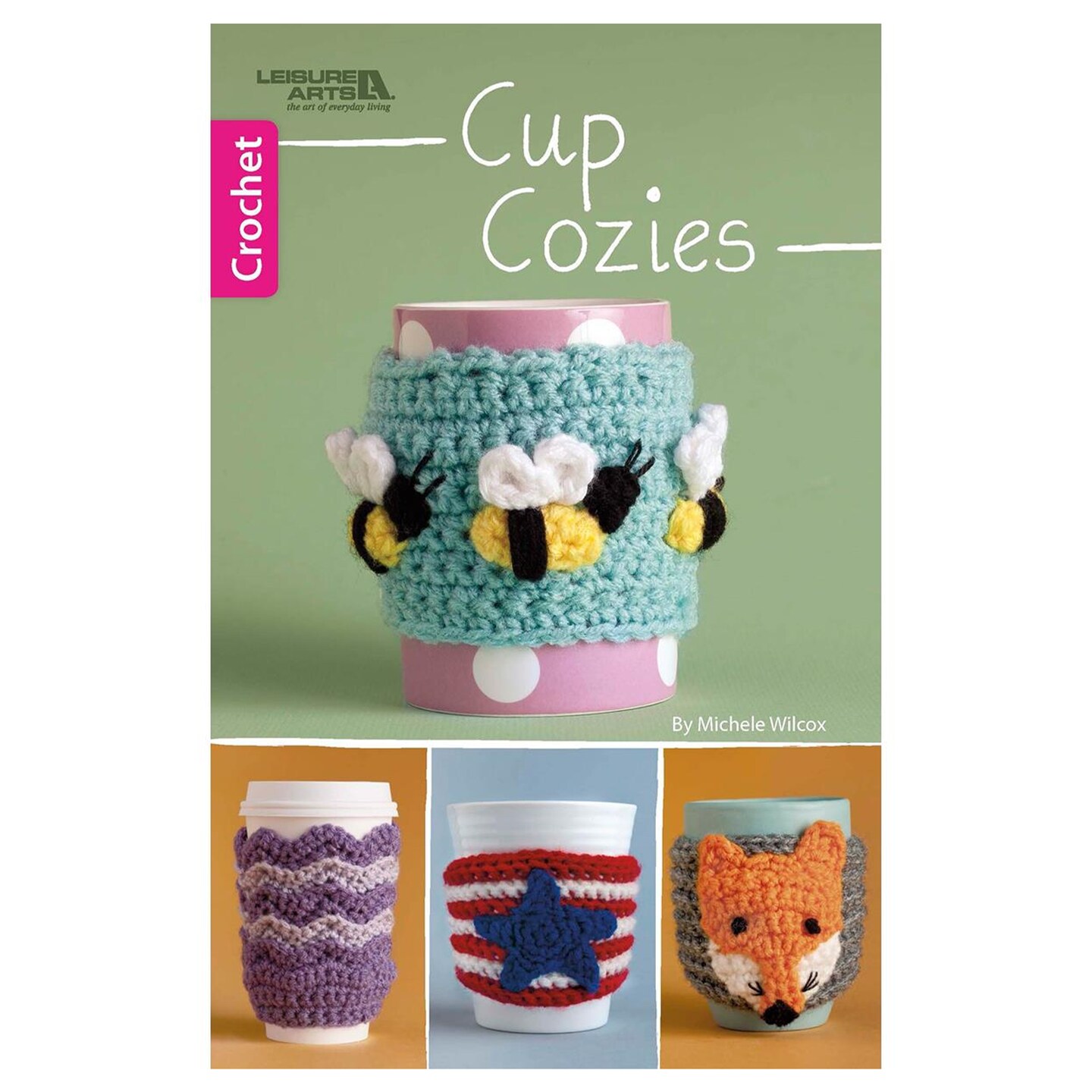 Leisure Arts Cup Cozies Crochet Book, Crochet Book, Pattern Books, Books Patterns, Patterns, Stitch Patterns For Beginners