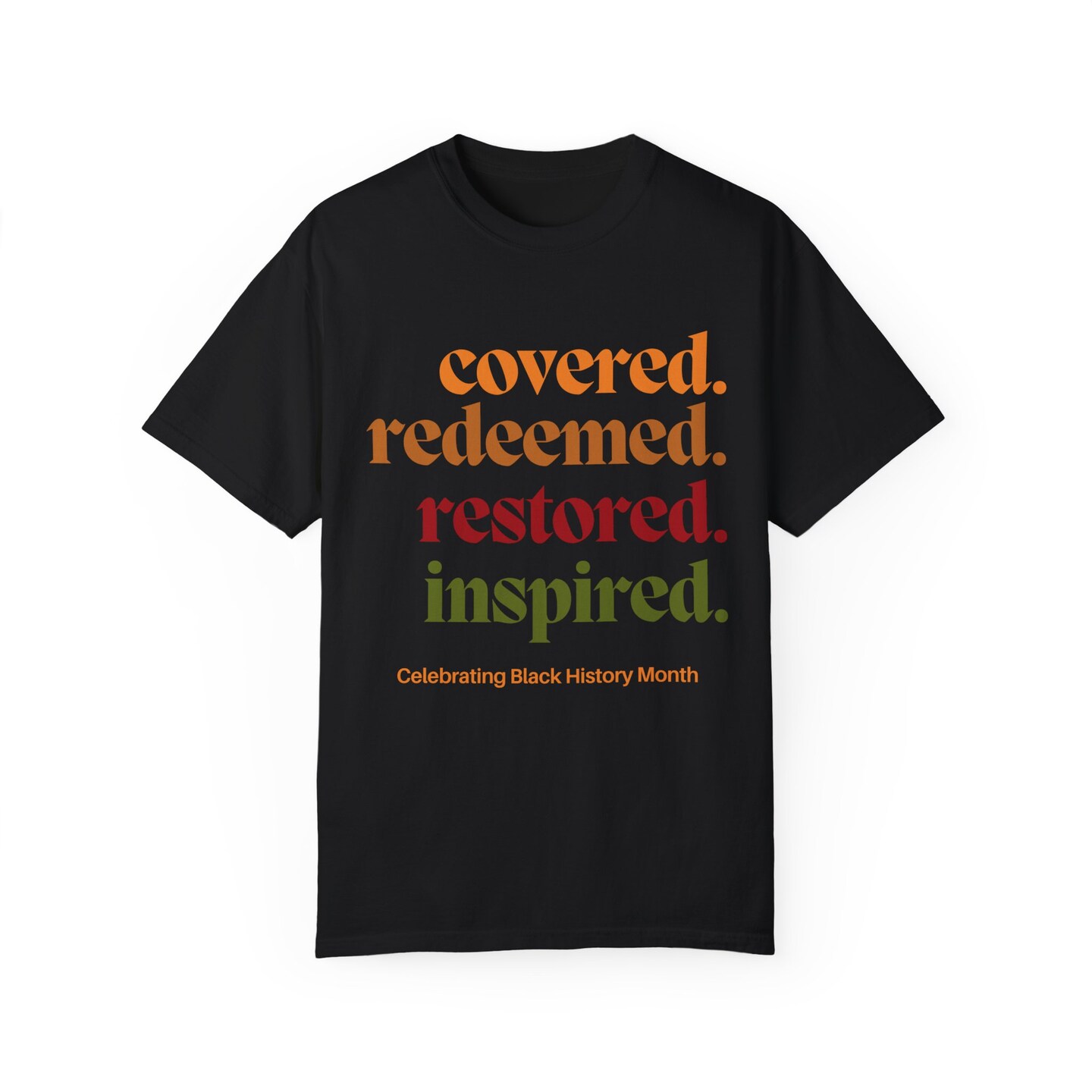 Covered. Redeemed. Restored. Inspired Tshirt Sweatshirt