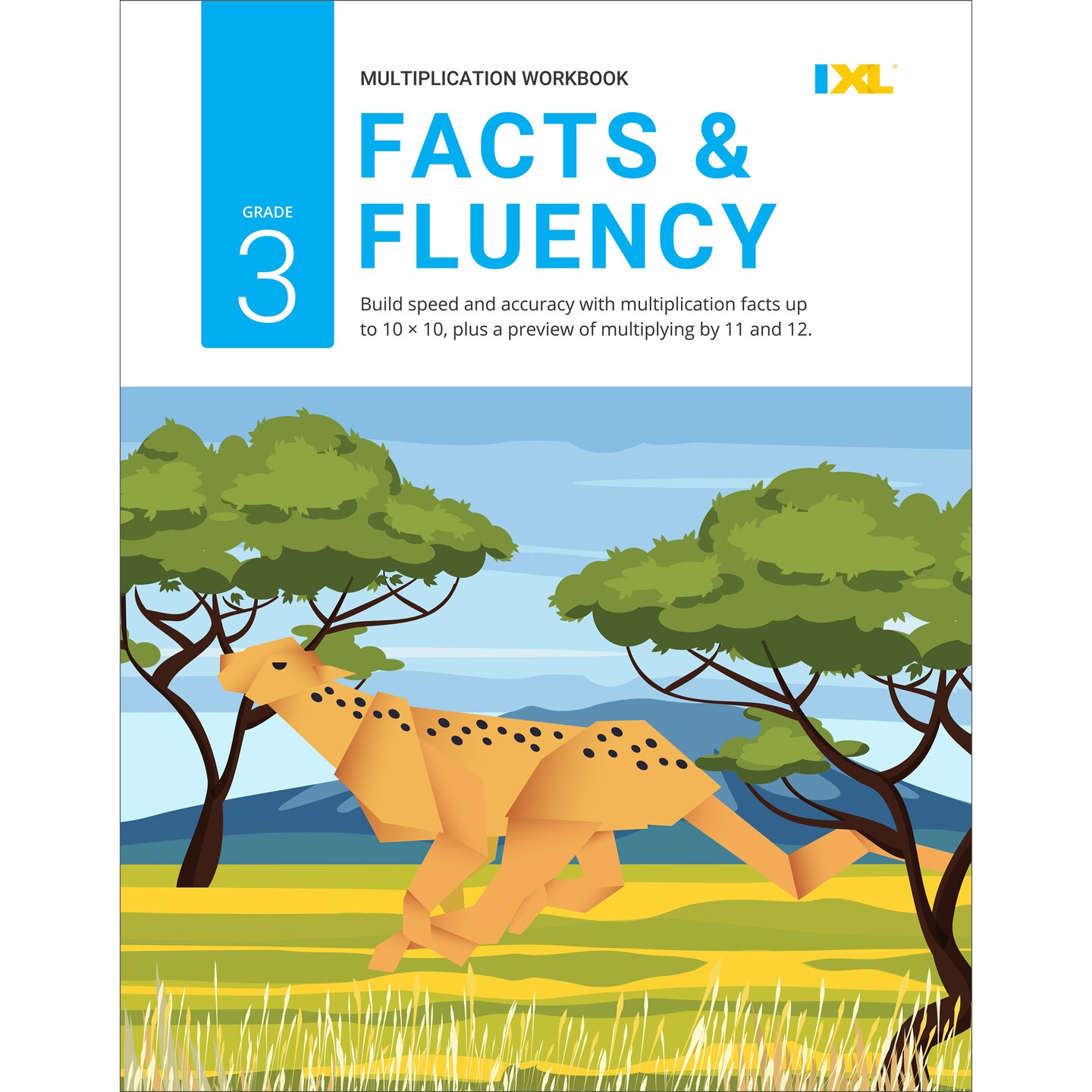 IXL Multiplication Facts &#x26; Fluency 3rd Grade Math Workbook, Mathematics Book for Kids Ages 8-9 Covering Times Table Facts up to 10x10, Multiplying by 11 and 12, and More