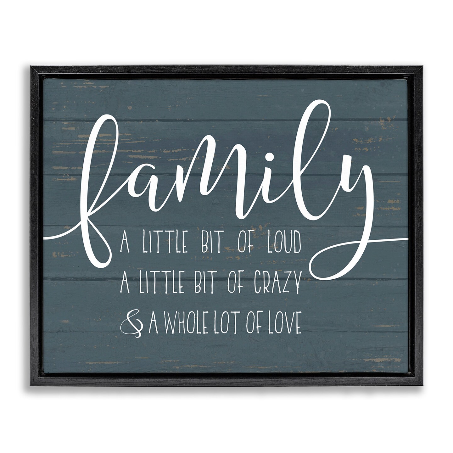 Stupell Industries Family Loud Crazy Love Framed Floater Canvas Wall Art