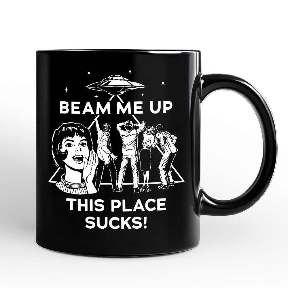 Beam Me Up This Place Sucks Comic Sarcastic Mug, Woman Retro UFO Meme ...