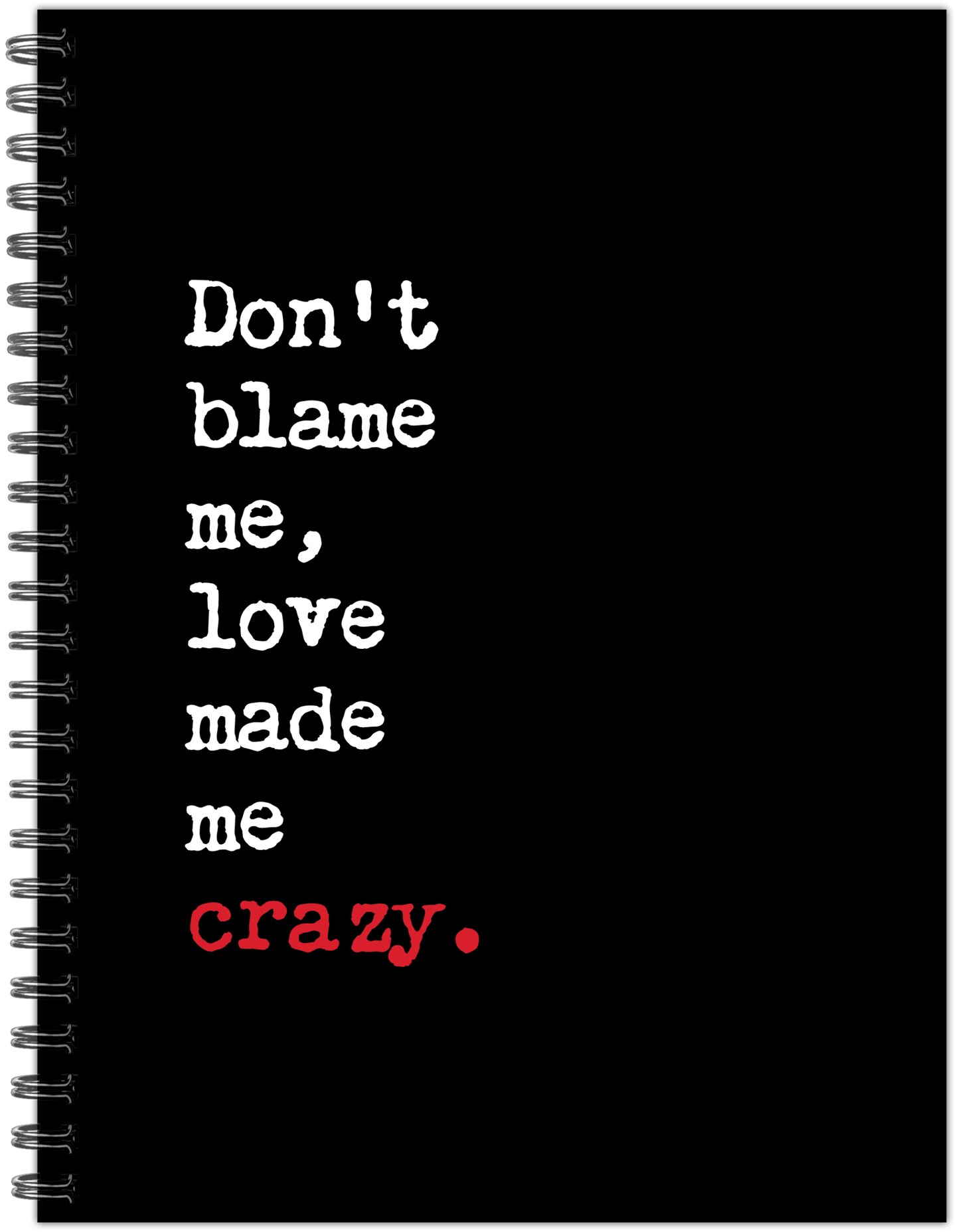 Love Made Me Crazy Journal