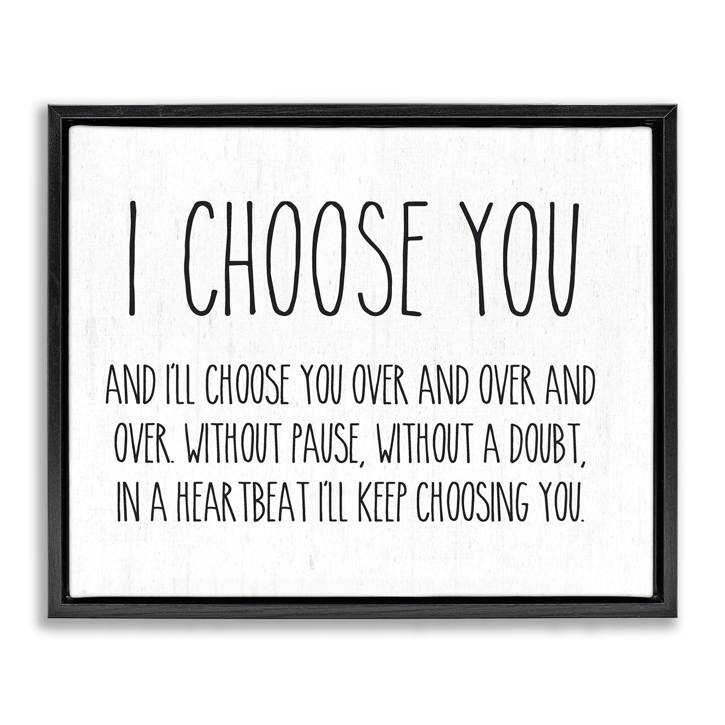 Stupell Industries I Choose You Romantic Love Quote Casual Typography Floating Frame Design By Lettered and Lined