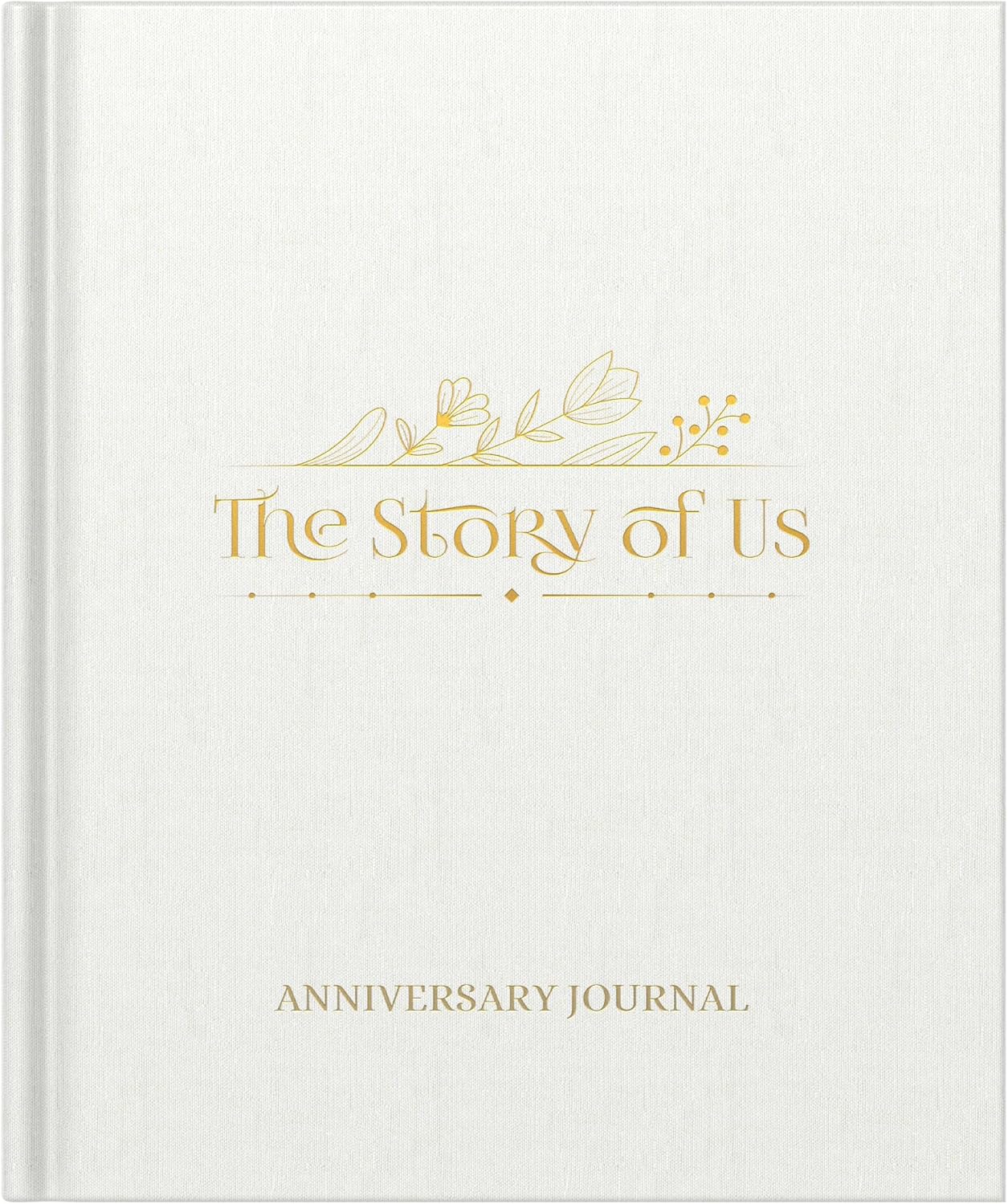 A Wedding Anniversary Journal for Couples – Keepsake Memory Album, Relationship Milestones & Love Story Diary - Unique Wedding Gifts (184 Pages, Ivory)