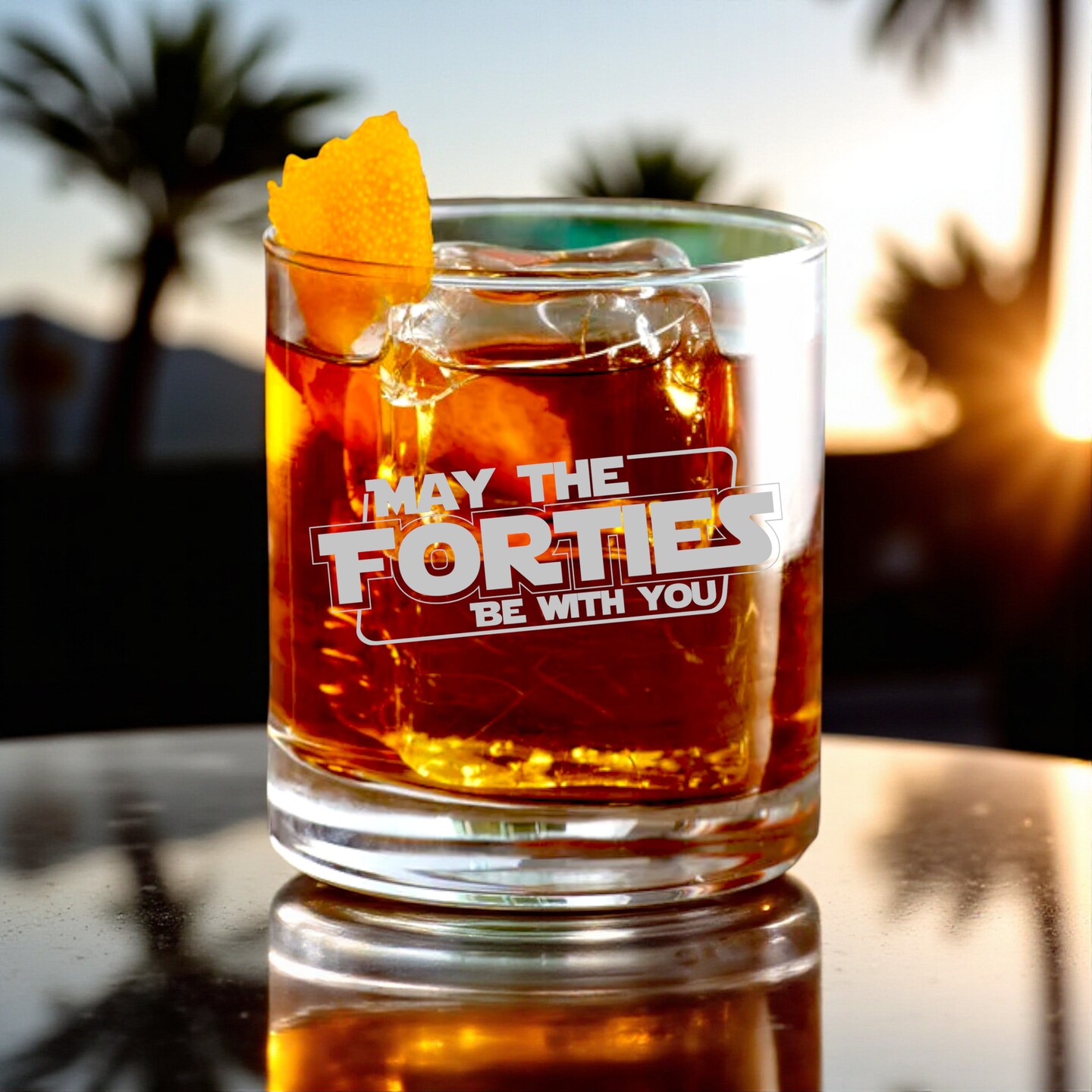 Rocks Glass - May the Forties be with you - Double Old Fashioned