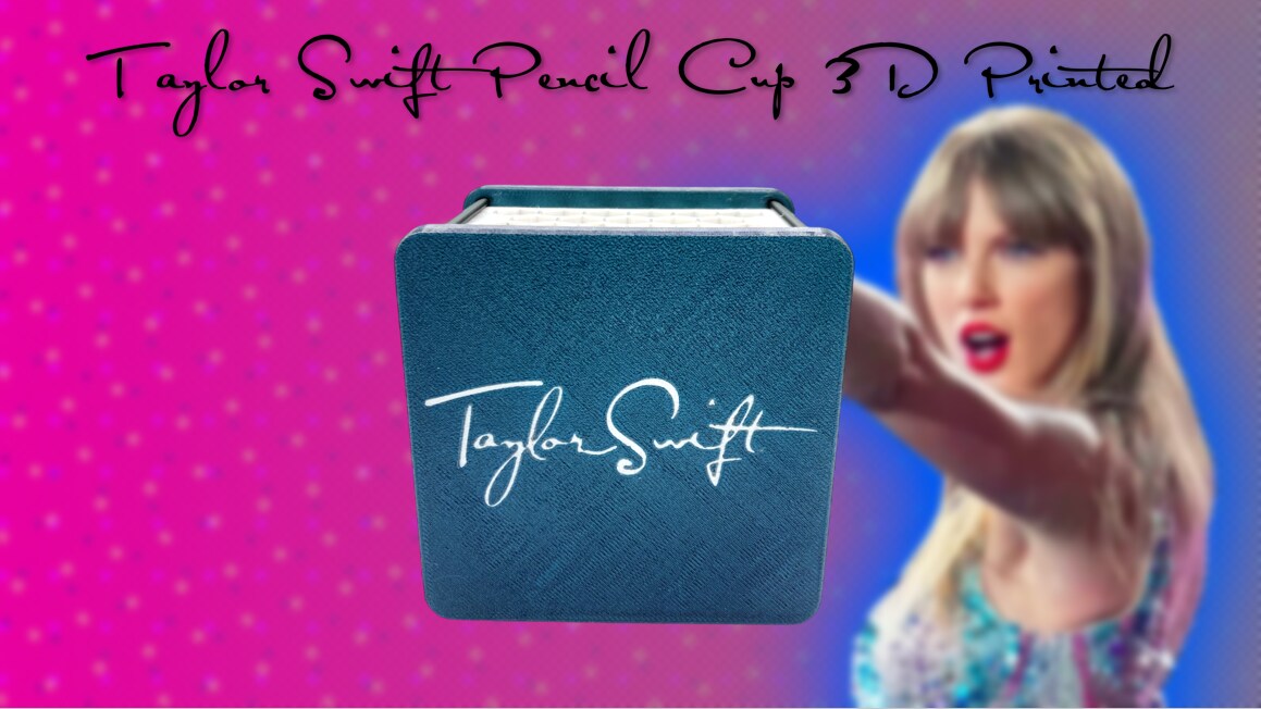 Taylor Swift Pencil Cup 3D Printed | MakerPlace by Michaels
