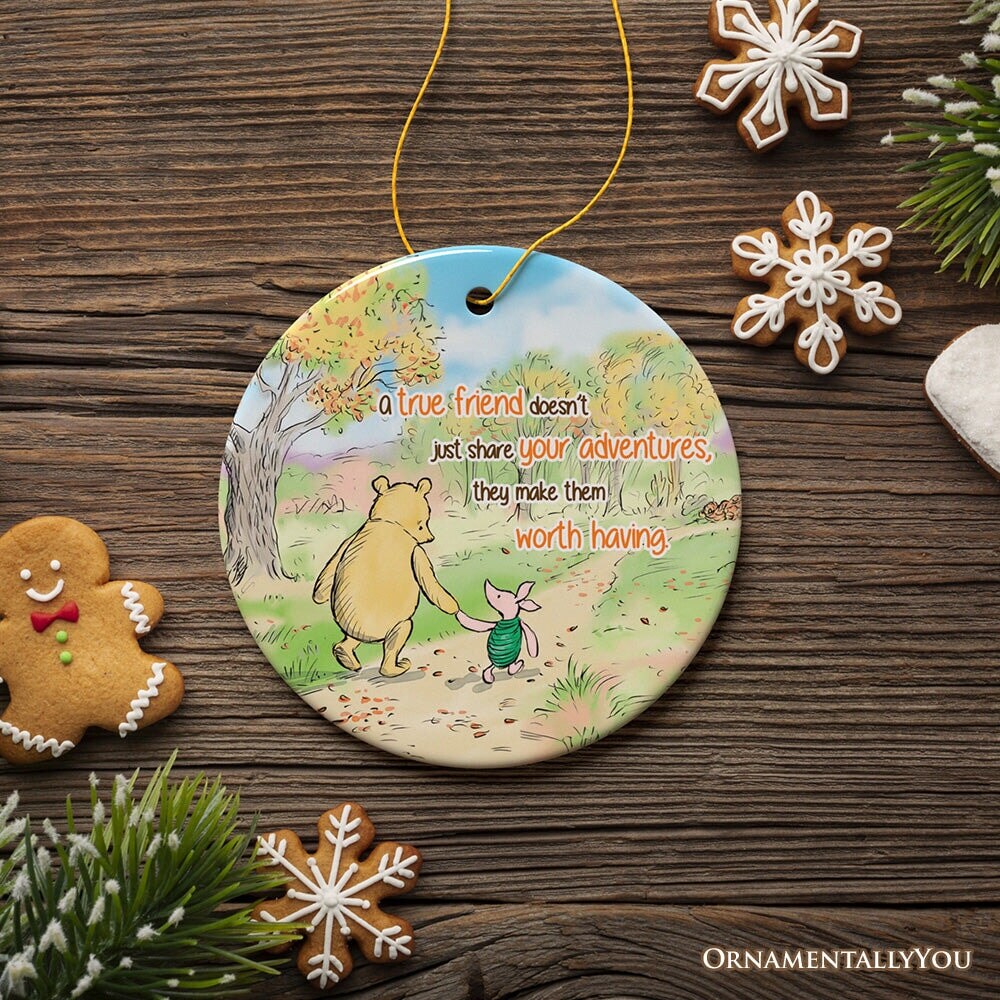 A True Friend Makes Adventures Worthwhile Ornament, Pooh Bear&#x27;s Heartwarming Quote Christmas Keepsake