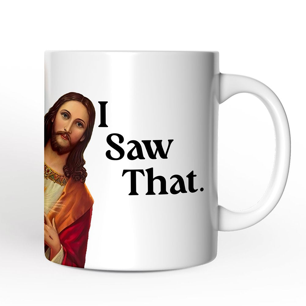 Jesus I Saw That Mug, Whimsical Christians Gift